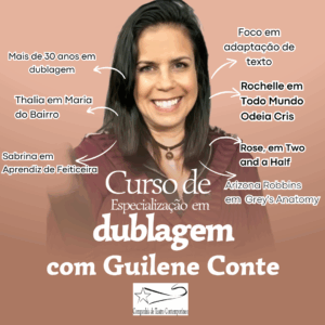 dublagem Cia de Teatro Contemporâneo Guilene Conte Curso de Especialização