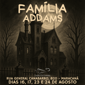 A FAMÍLIA ADDAMS 24/08 ÀS 19h