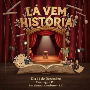 LÁ VEM HISTÓRIA 14/12 às 17h